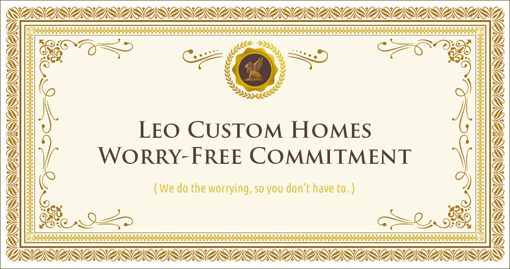 Worry-Free Certificate for Leo Custom Homes